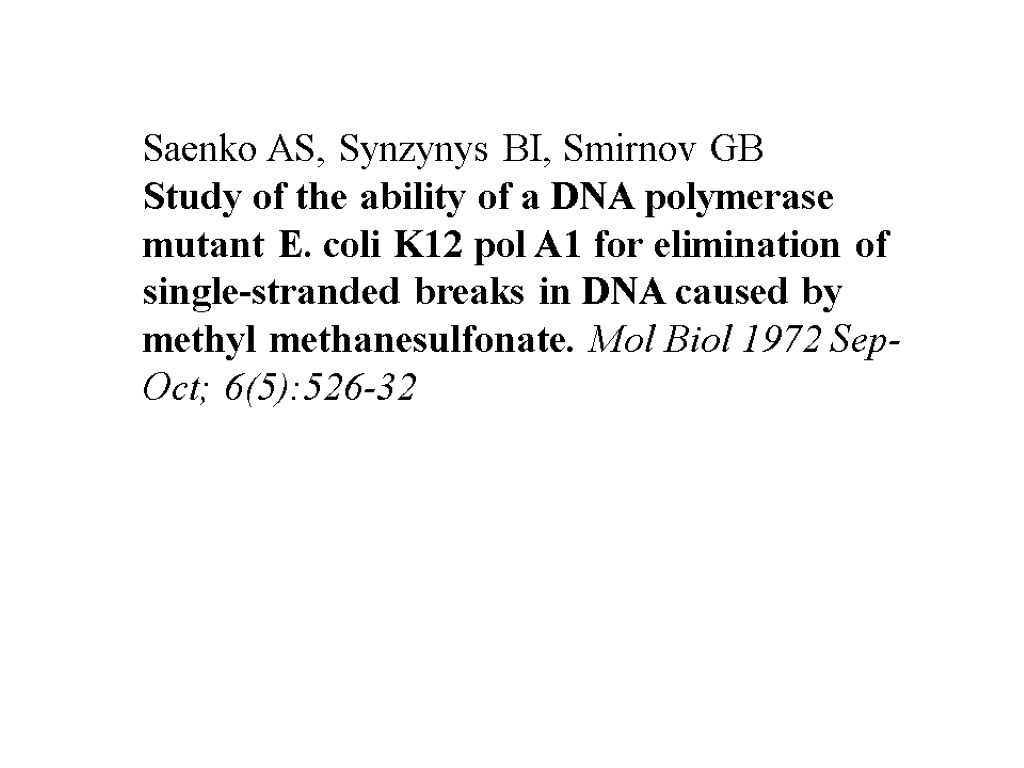 Saenko AS, Synzynys BI, Smirnov GB Study of the ability of a DNA polymerase
